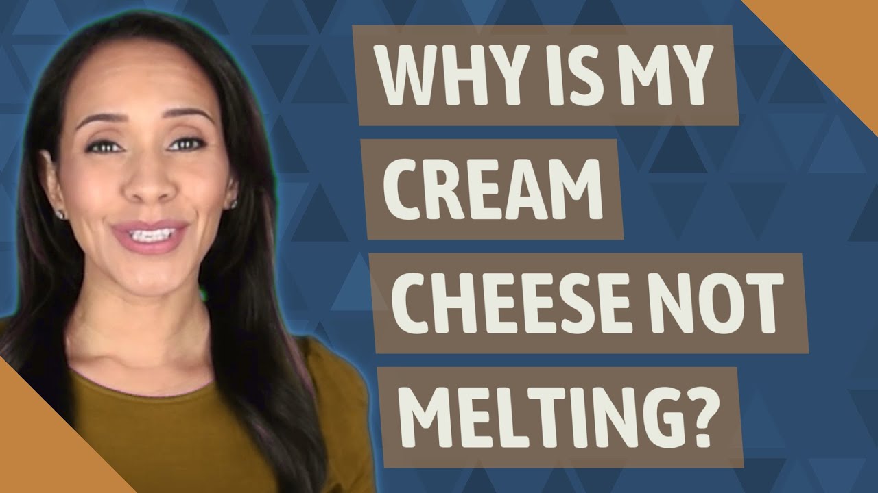 Why is my cream cheese not melting?