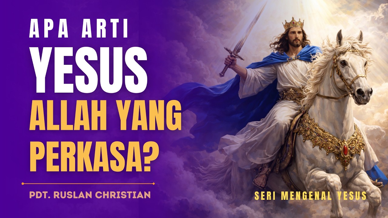 Mengapa Yesus Disebut Allah yang Perkasa?