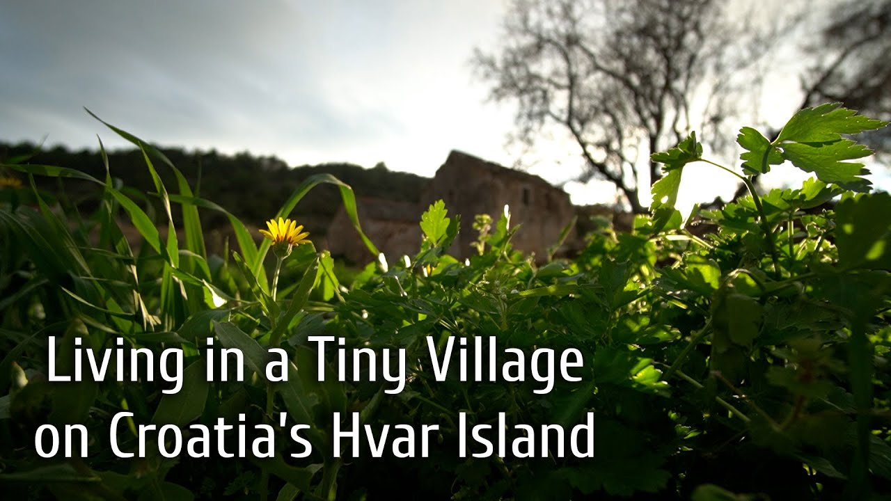 3 Months Living in a Tiny Croatian Village on Hvar Island