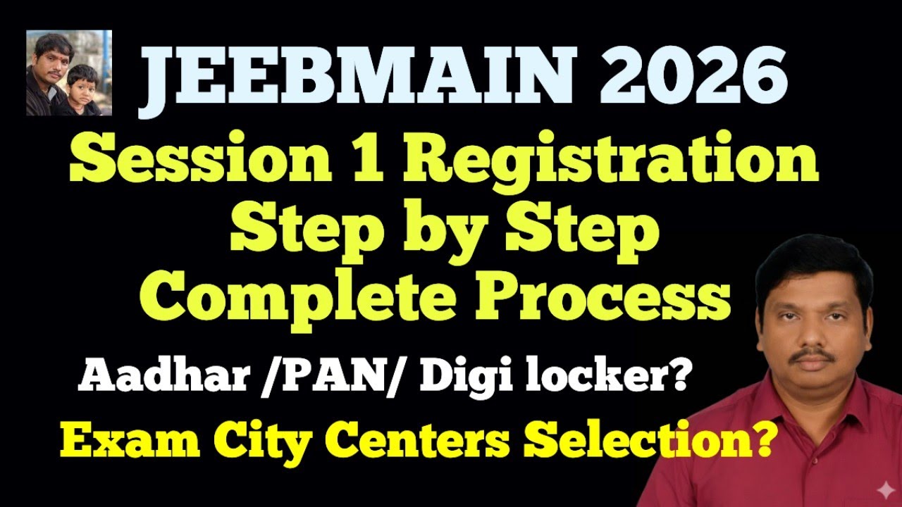 JEE Main 2026 Session 1 Registration Step by Step Process | Aadhar, PAN, DigiLocker, Exam City 