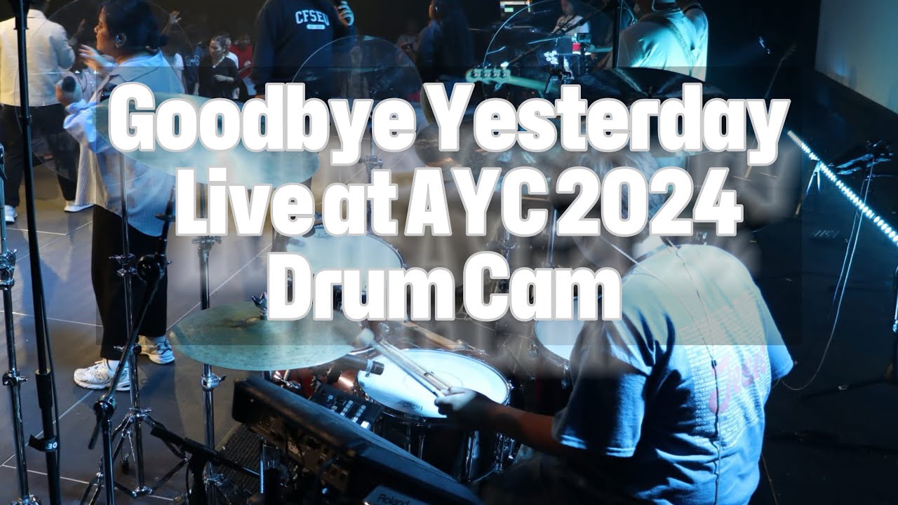 GOODBYE YESTERDAY (Elevation Rhythm)      LIVE DRUM CAM