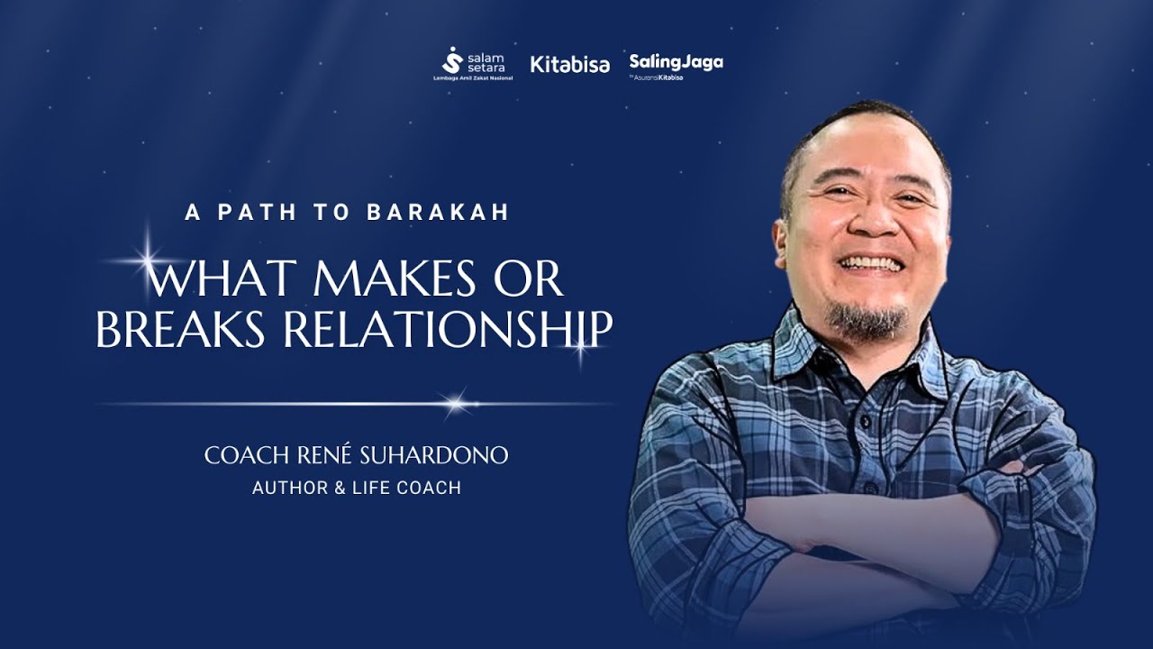 What Makes or Breaks Relationship | Coach Rene Suhardono