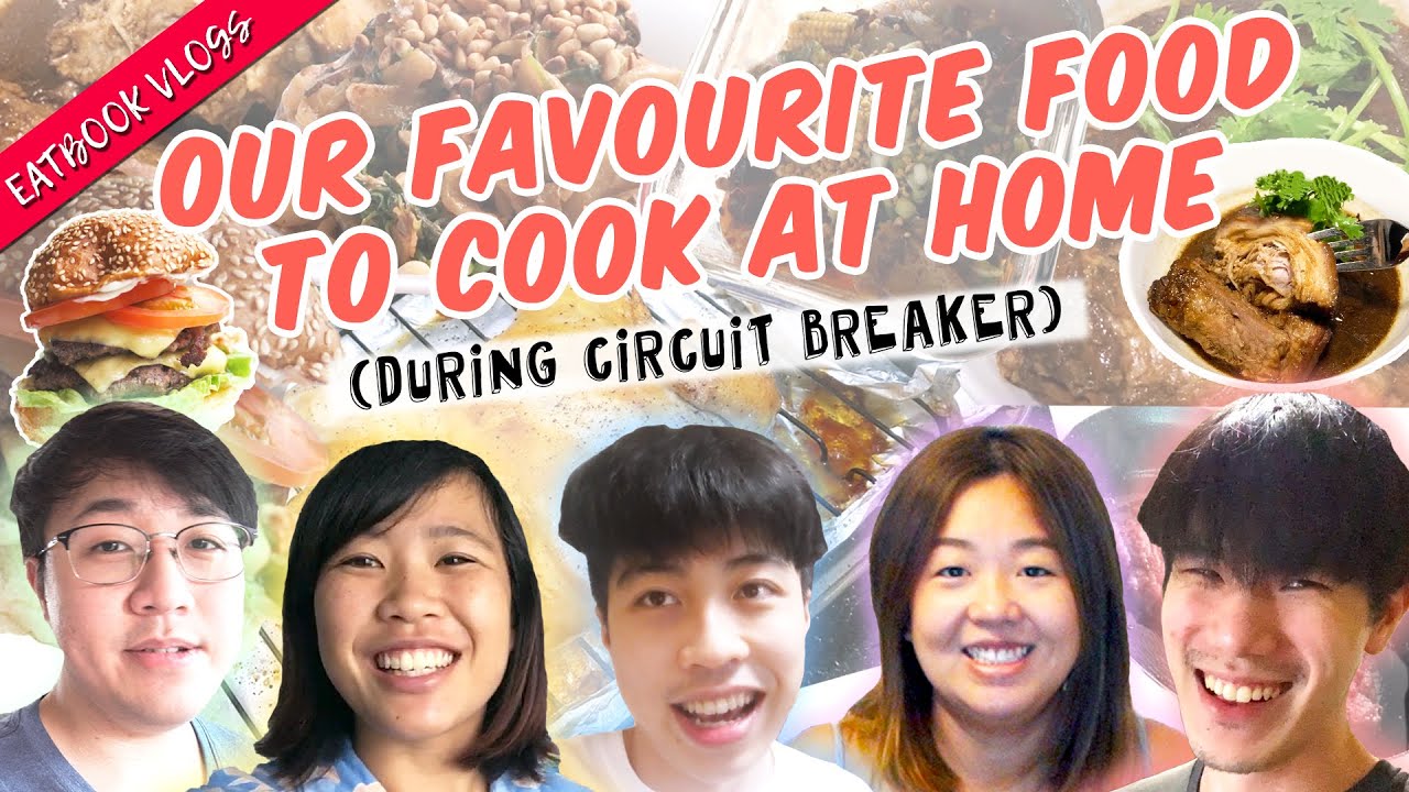 Favourite Food to cook during CB period | Eatbook Cooks | EP 18