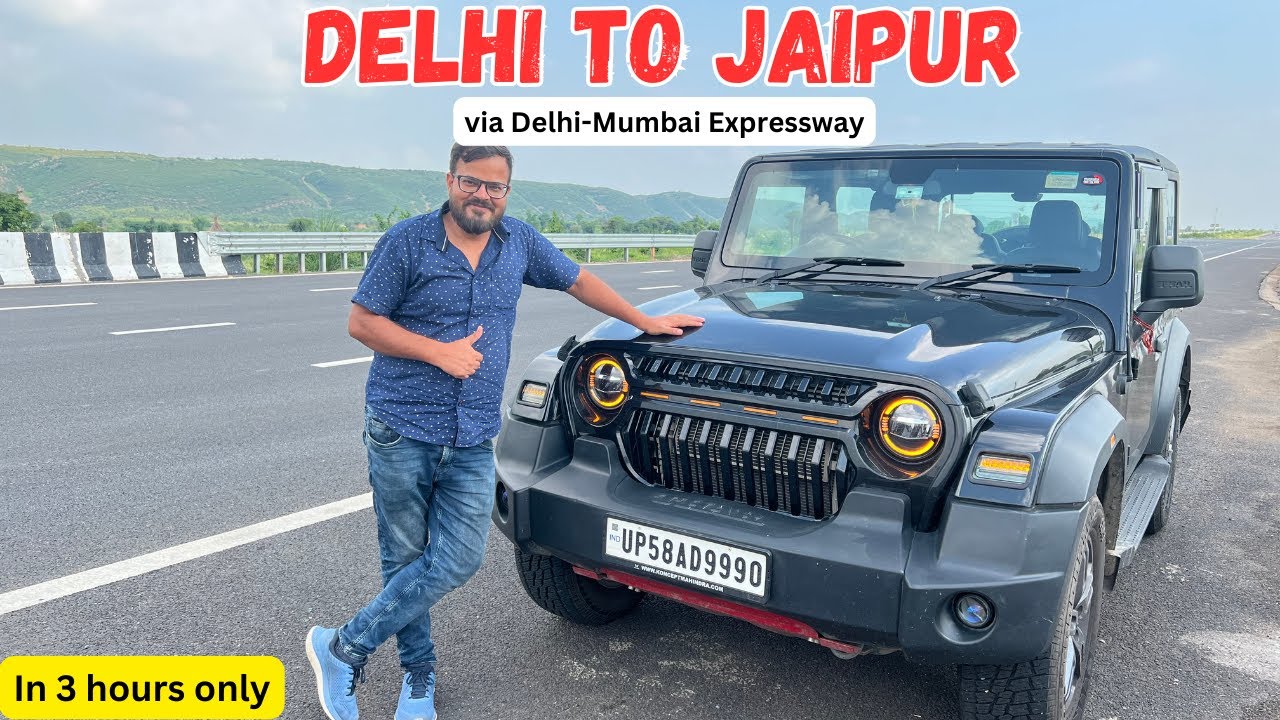 Delhi To Jaipur By Road | दिल्ली से जयपुर अब सिर्फ़ 3 घण्टे में | Delhi to Jaipur by Car
