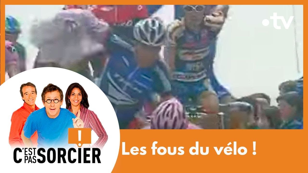 Les fous du vélo ! - C'est pas sorcier [Intégrale]