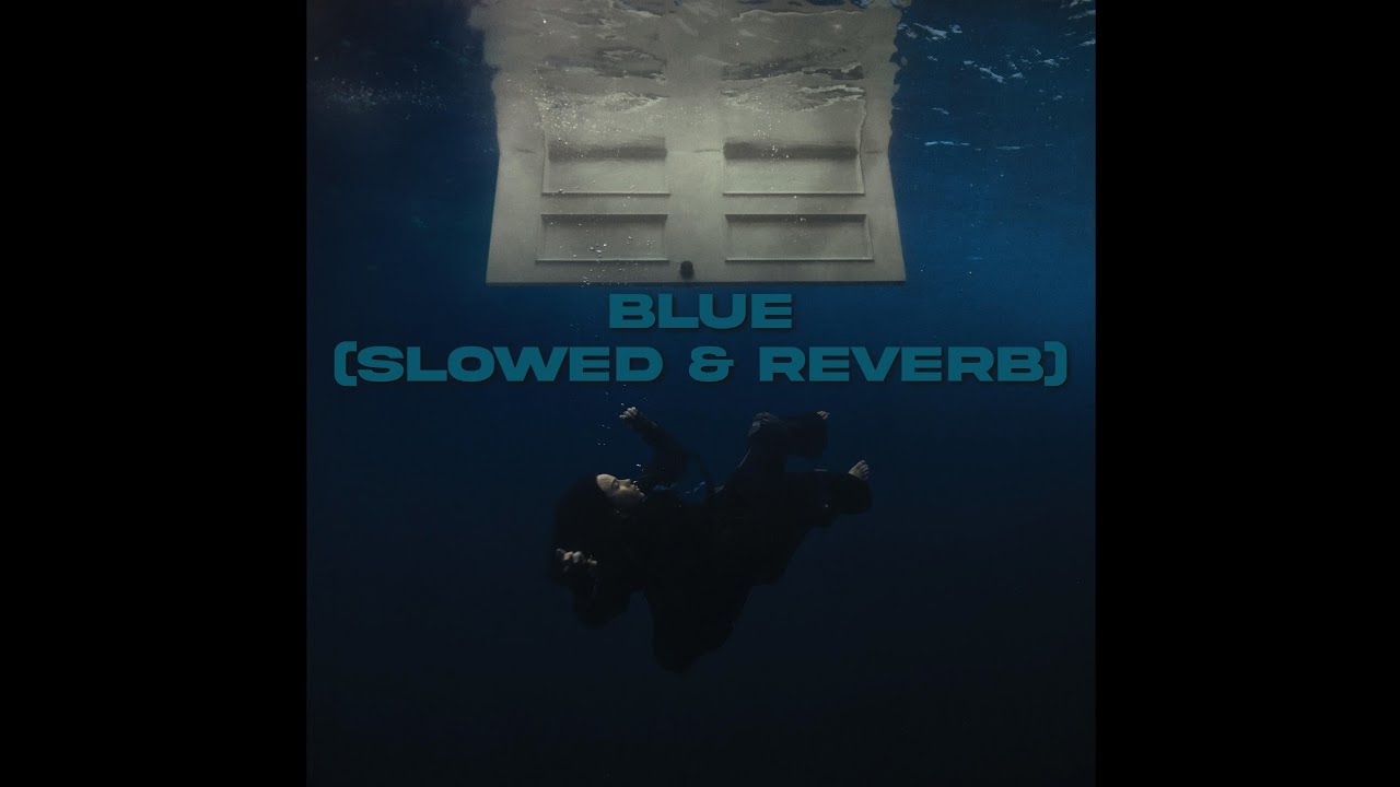Billie Eilish - BLUE (slowed & reverb) full song