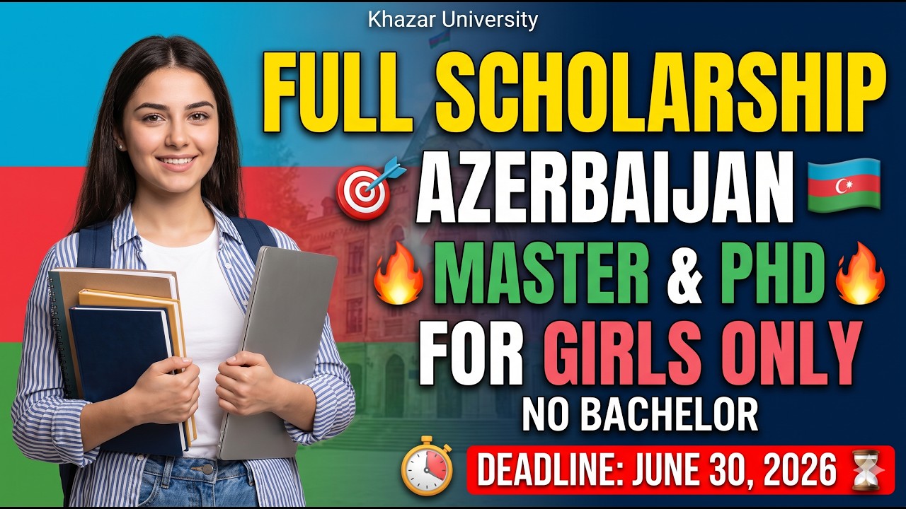 🎓 Full Scholarship in Azerbaijan 2026 🇦🇿 | For Girls Only | Master & PhD
