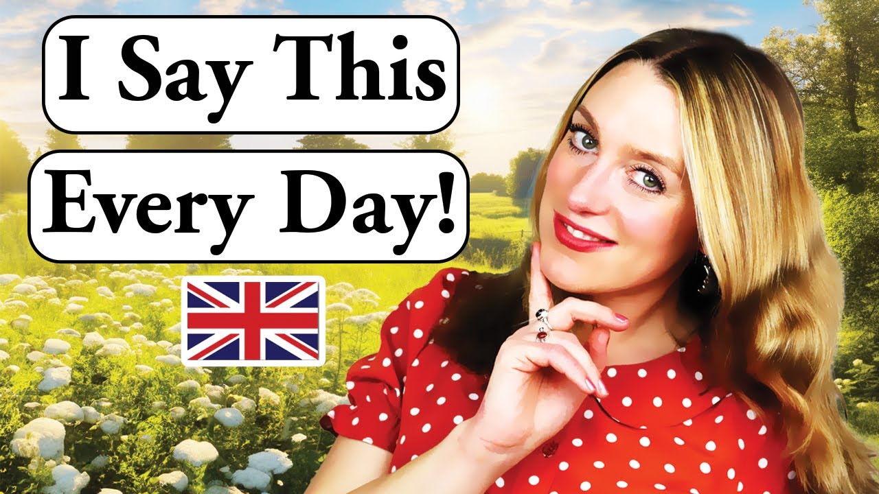 I say this EVERY day!! 🇬🇧 | DAILY British English 🇬🇧 | British culture 🫖☔️