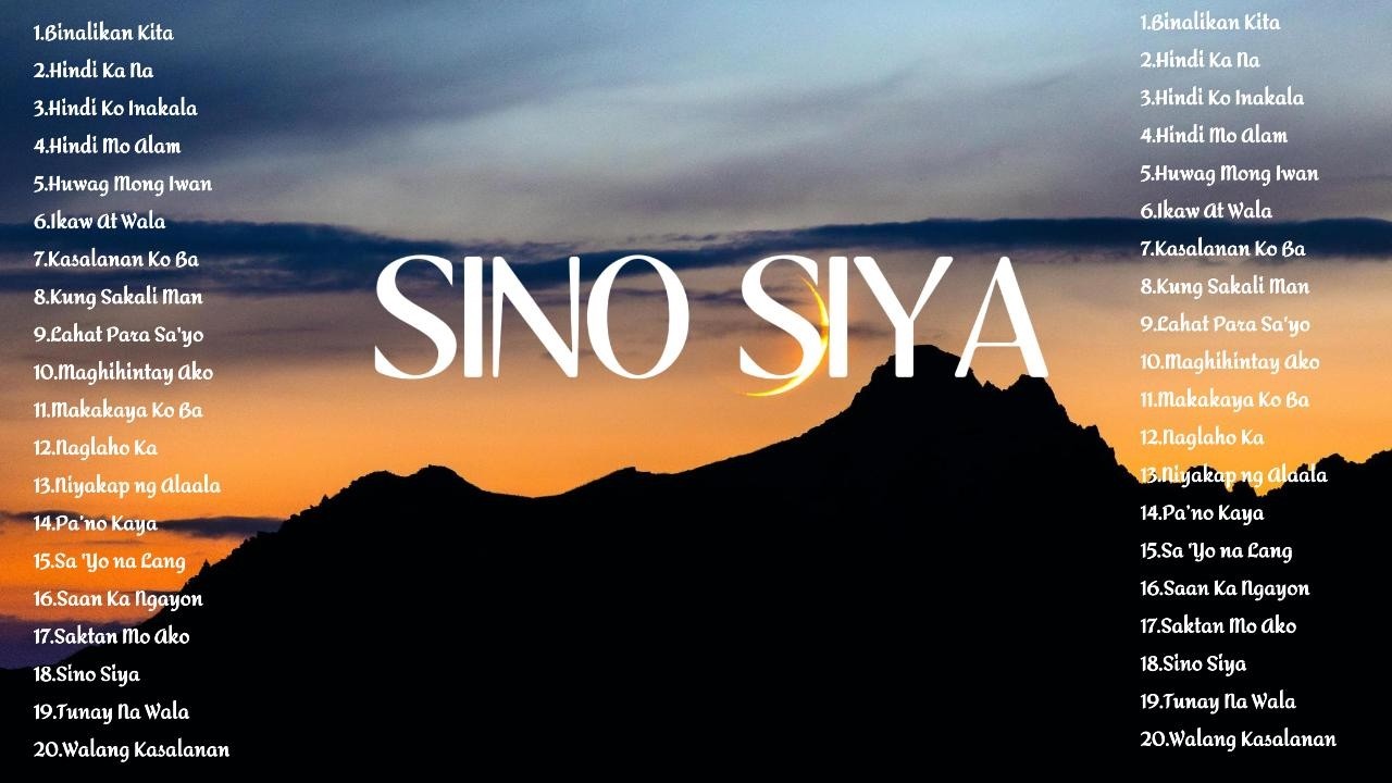 SINO SIYA 💘 Best Romantic OPM Love Song | Pang-Dedicate