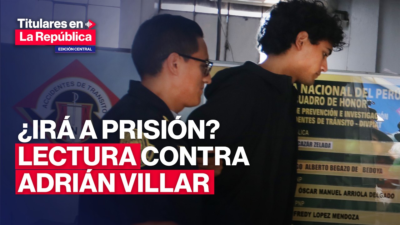 🔴 AUDIENCIA ADRIÁN VILLAR: PJ decidirá prisión preventiva mañana a las 9:00 p.m.| #TLR