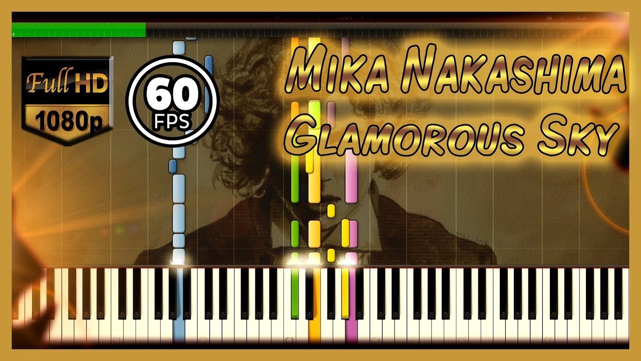 Mika Nakashima - Glamorous Sky (绚丽的天空) - Piano Cover, Tutorial, Sheet music and midi