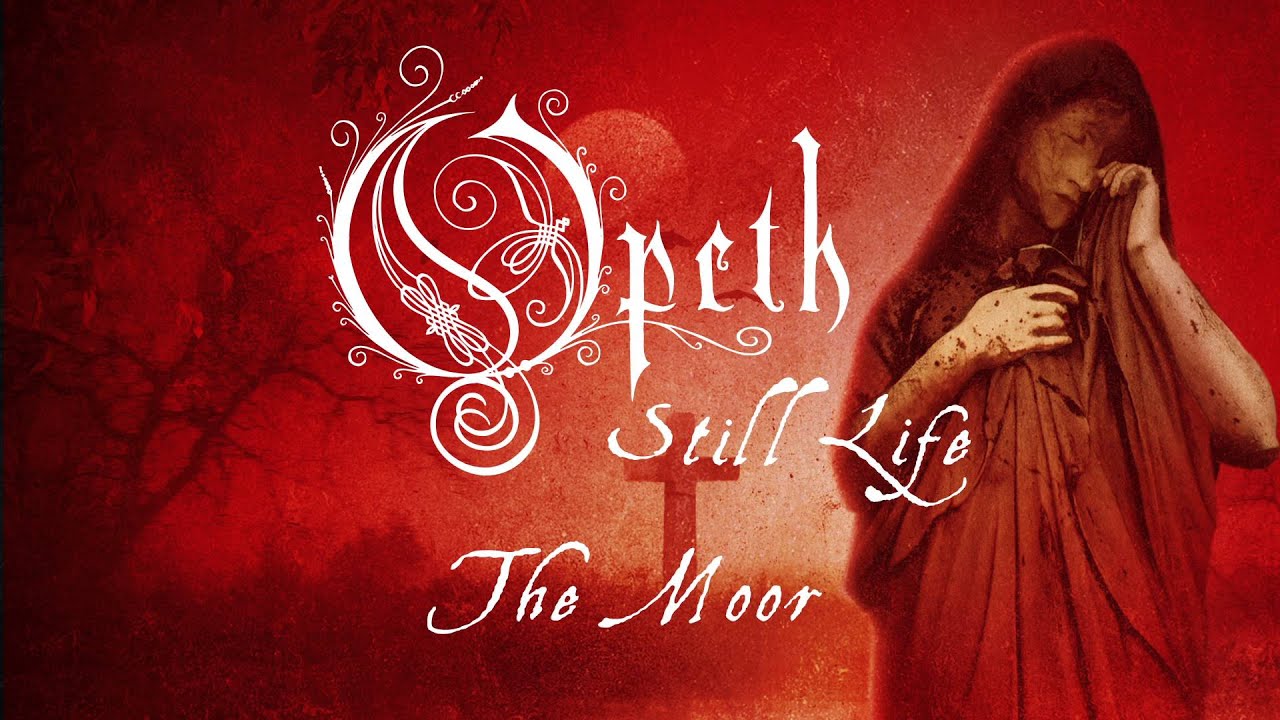 Opeth - The Moor (from Still Life)