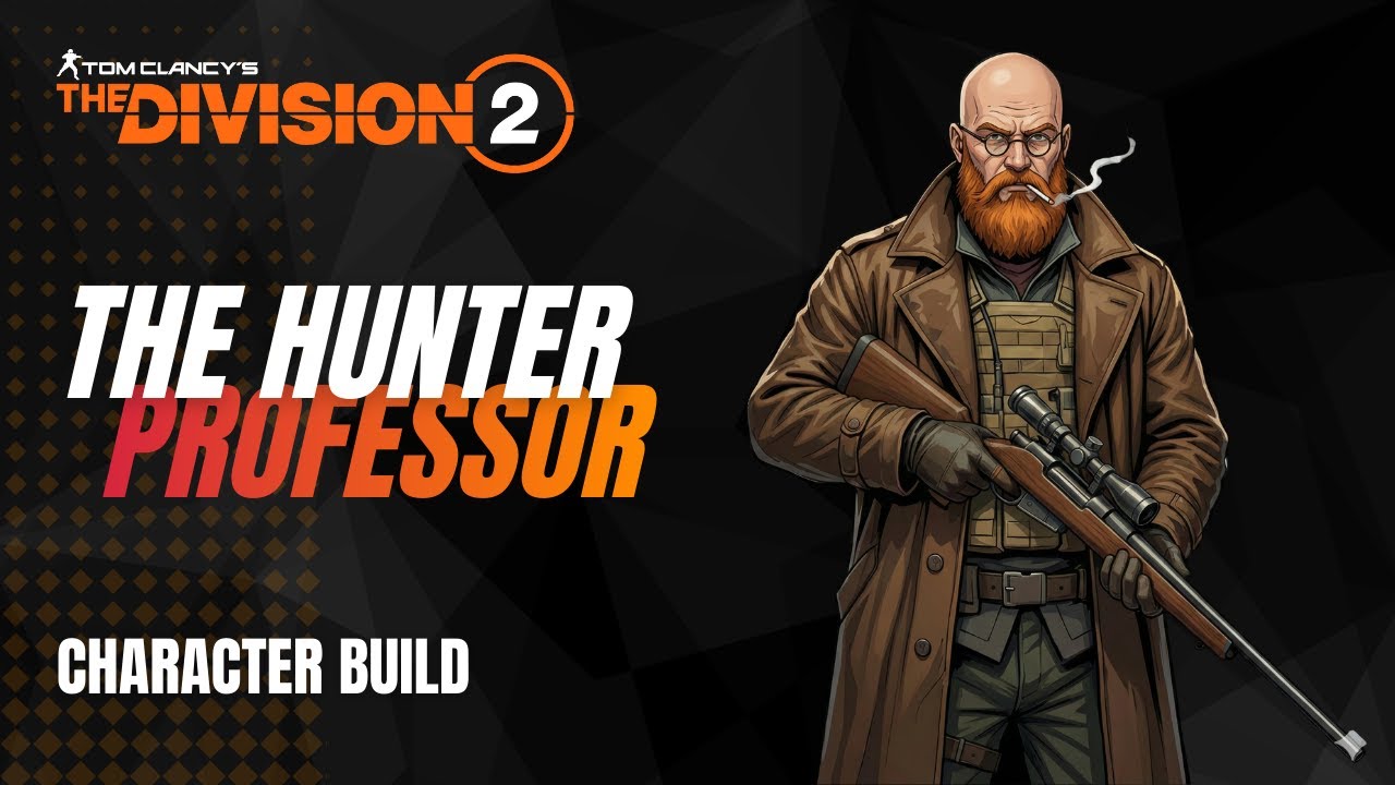 Hunter Professor | Character Build | The Division 2