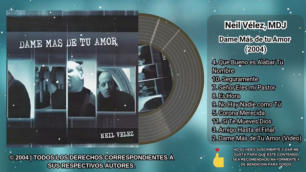 NEIL VELEZ - DAME MAS DE TU AMOR + VIDEO OFICIAL | 2004 REMASTERIZADO