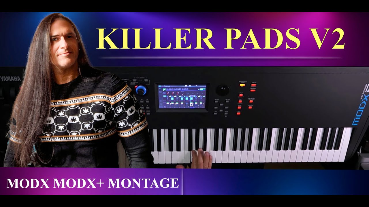 KILLER PADS V2 REVENGE | YAMAHA MONTAGE - MODX / + | SOUND LIBRARY