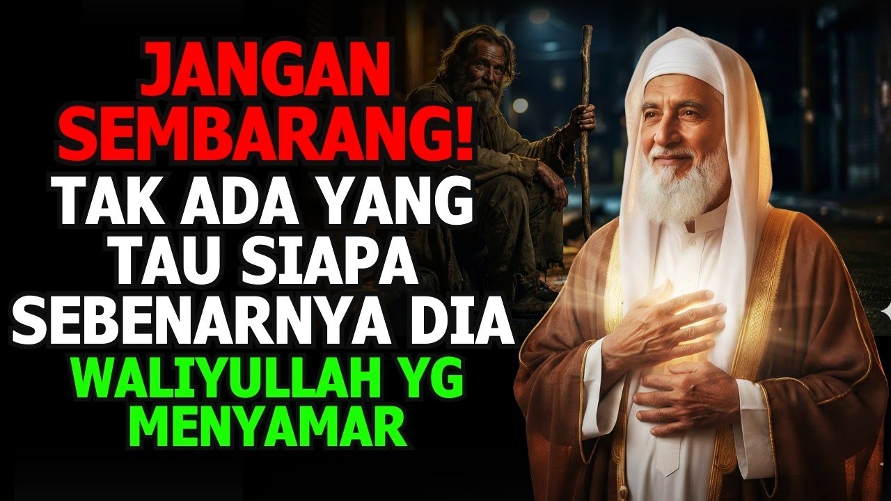 Rahasia di Balik Orang Terlihat Gak Waras padahal Ia Adalah WALI ALLAH - Kajian Syaikh Abdul Qodir