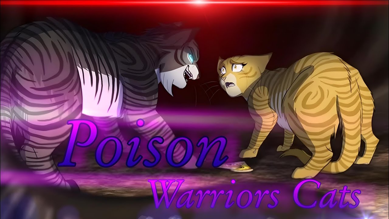 Poison | Warriors Cats | Hawkfrost and Mothwing