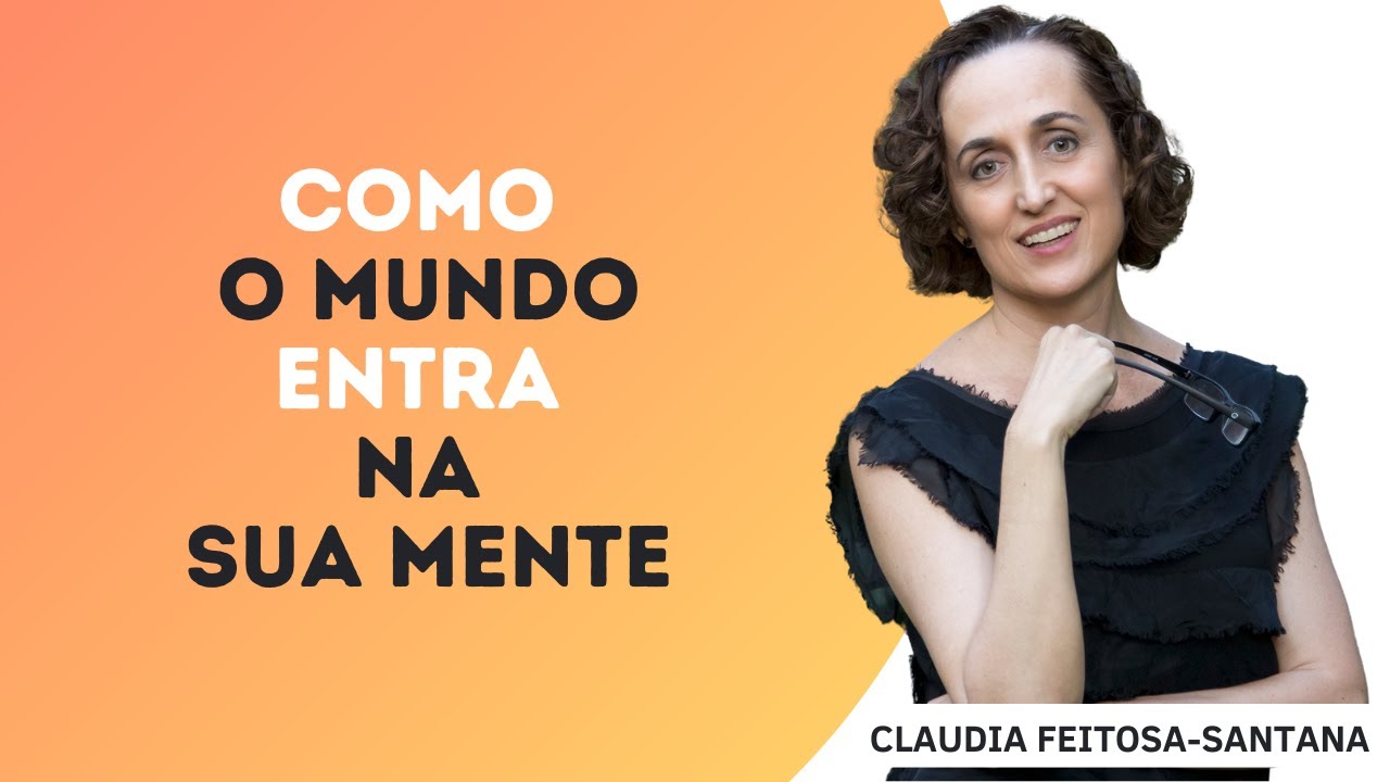 Como o seu cérebro entende o mundo (de fora e de dentro também); O que a neurociência diz