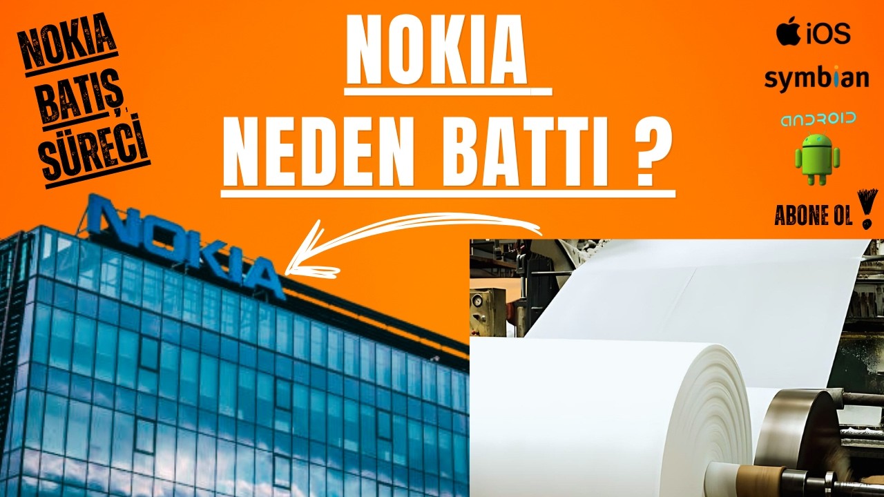 Kağıt Fabrikasından Telefon İmparatorluğuna ! NOKIA' NIN BATIŞI ! TÜM YAŞANANLAR !