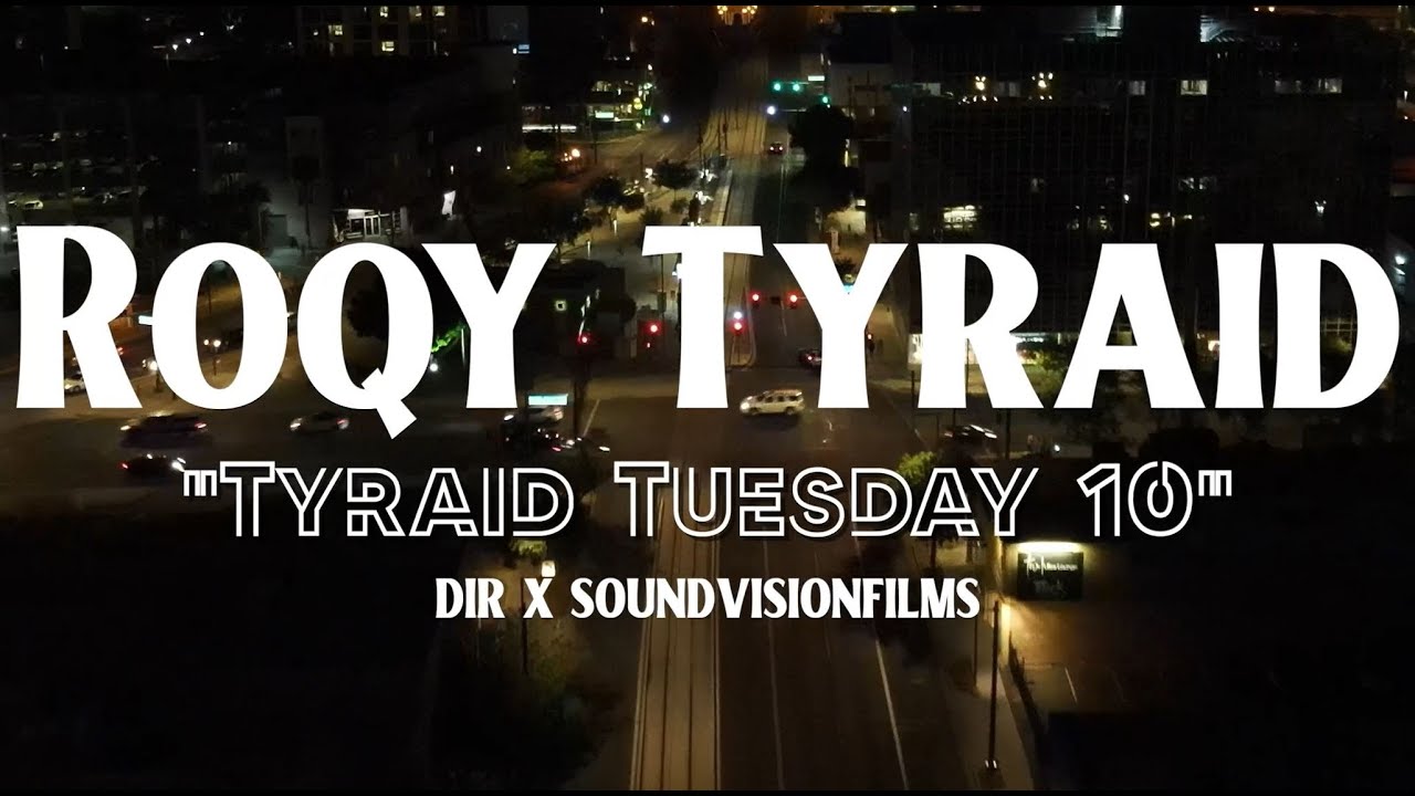 Roqy Tyraid - Tyraid Tuesday 10 - Prod. Silencer aka Teddy Music