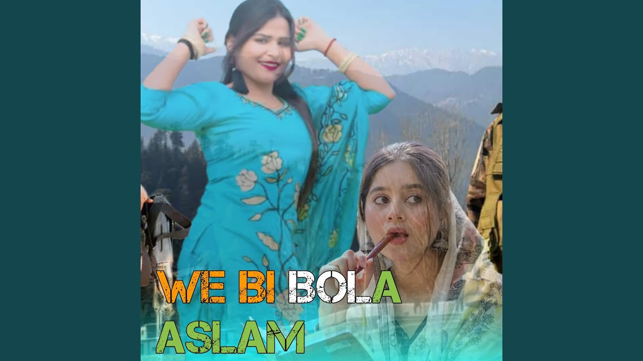 We Bi Bola Aslam