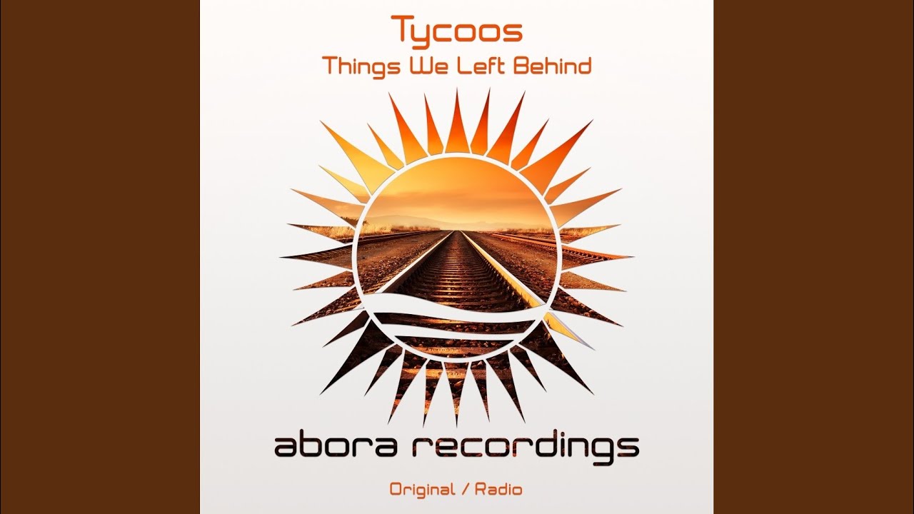 Things We Left Behind (Original Mix)