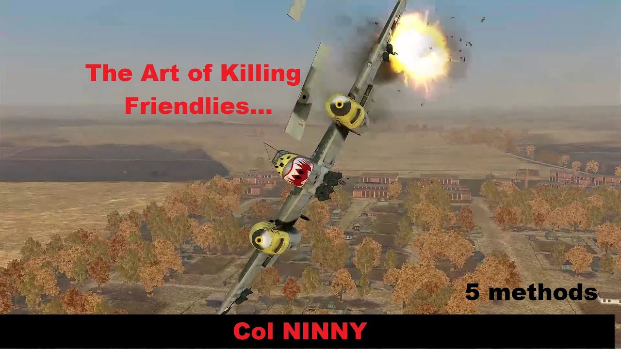 (83) IL-2 How to avoid Friendly Fire -The Art of Killing Friendlies - 5 types to Master!