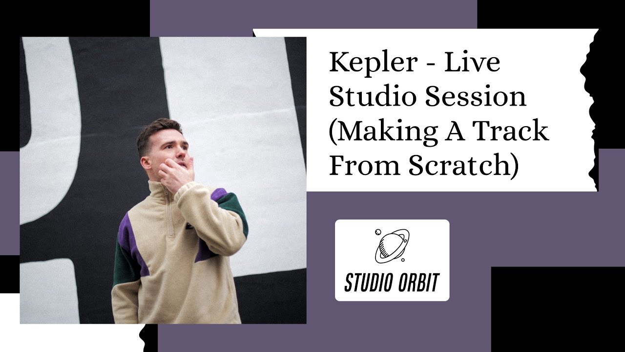 Kepler - Live Studio Session (Making A Track From Scratch) Part 1