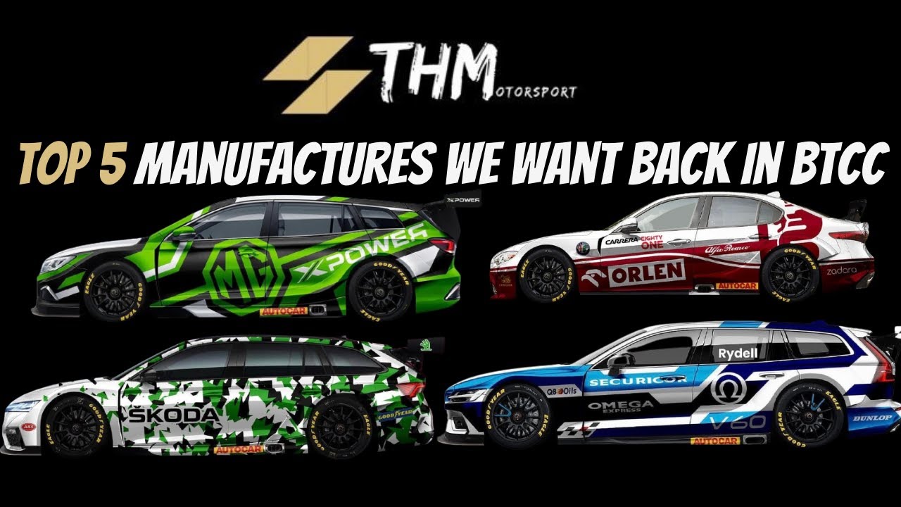 5 Manufactures we want BACK in the BTCC