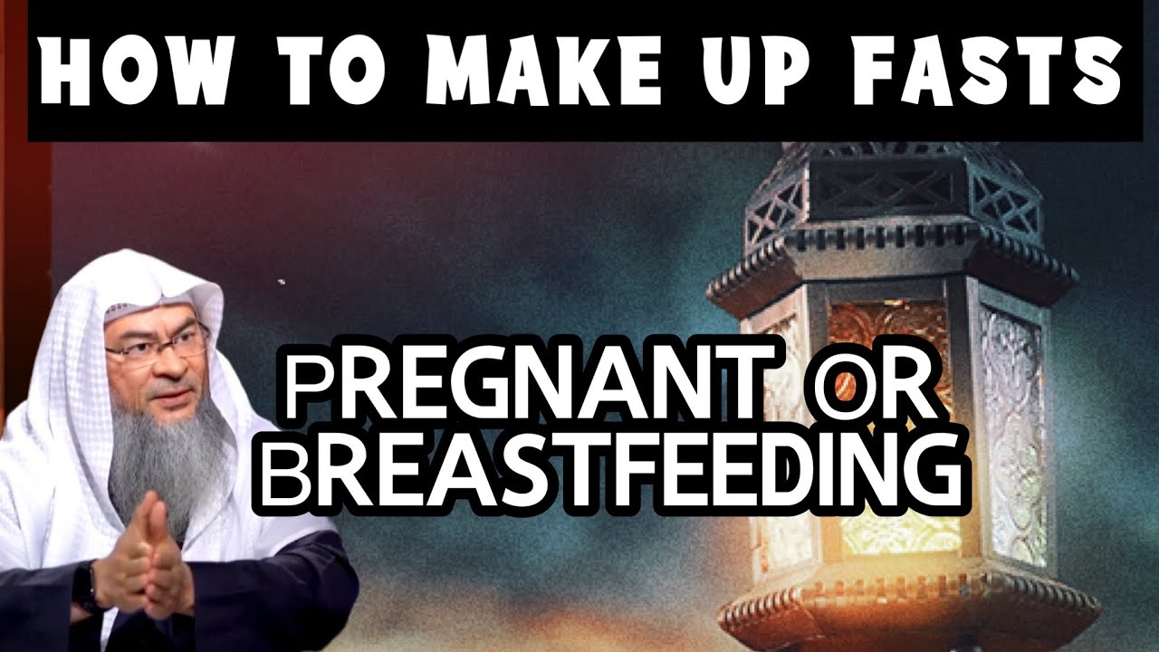 How to Make Up the Fast in case of Pregnancy & Breastfeeding