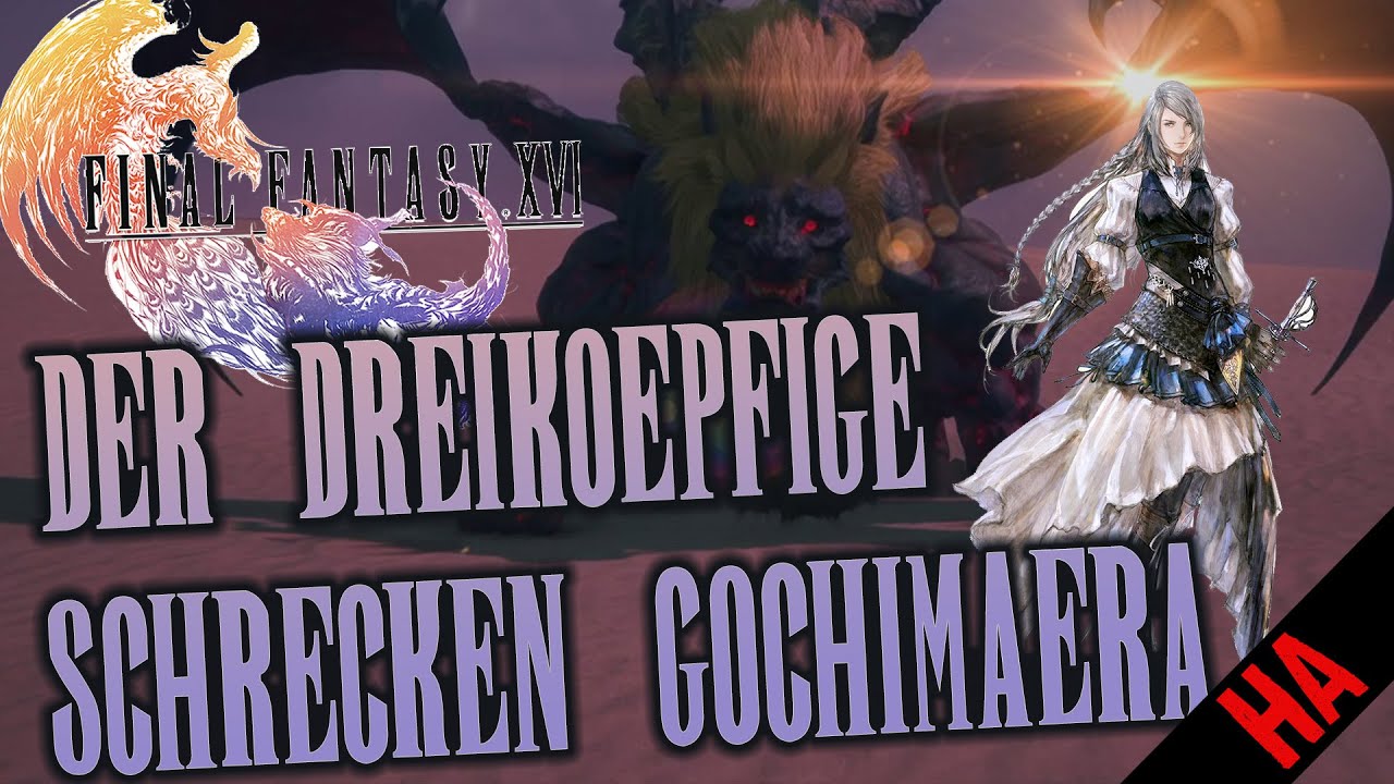 Das Jagdbrett - Der dreik&ouml;pfige Schrecken - Gochim&auml;ra - Ber&uuml;chtigte Gefahr - FINAL FANTASY XVI