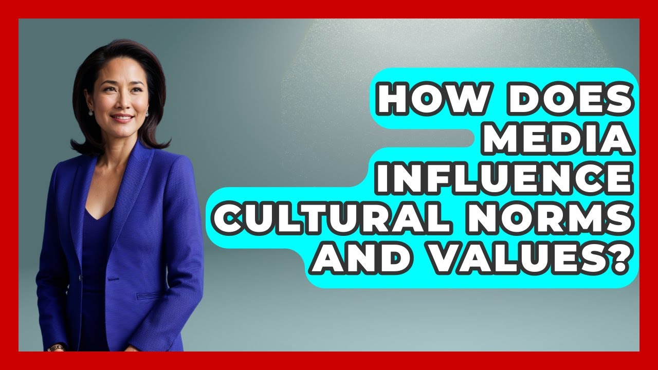 How Does Media Influence Cultural Norms and Values? | Media Literacy For Everyone News