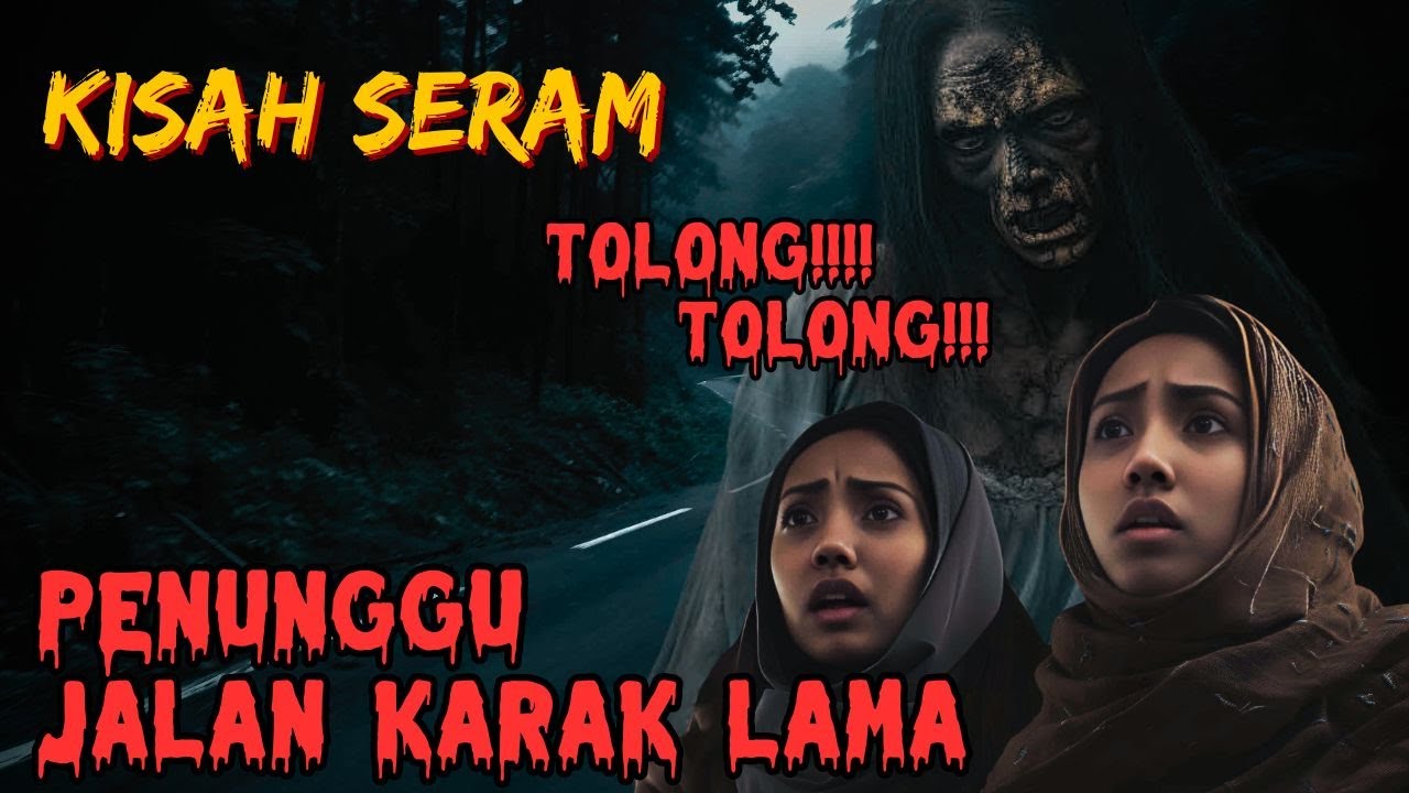 KISAH SERAM | PENUNGGU JALAN KARAK LAMA