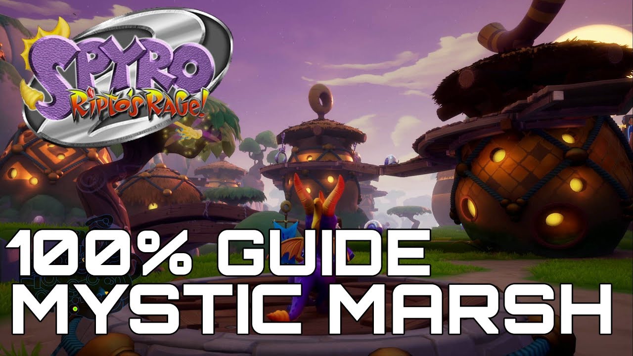 Spyro 2 Ripto's Rage (Reignited) 100% Guide MYSTIC MARSH (ALL ORBS, GEMS...)