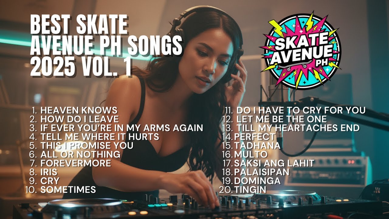 Best Skate Avenue PH Songs 2025 Vol  1 - Non Stop