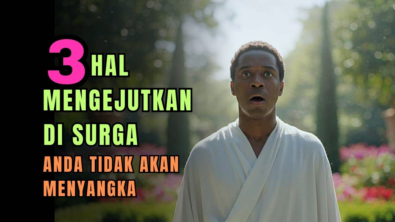 3 Hal Mengejutkan di Surga | Menghairankan !!