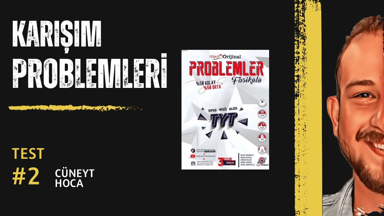 Karışım Problemleri TEST-02 | MİKRO ORİJİNAL PROBLEMLER FASİKÜLÜ  @cuneythocamatematik
