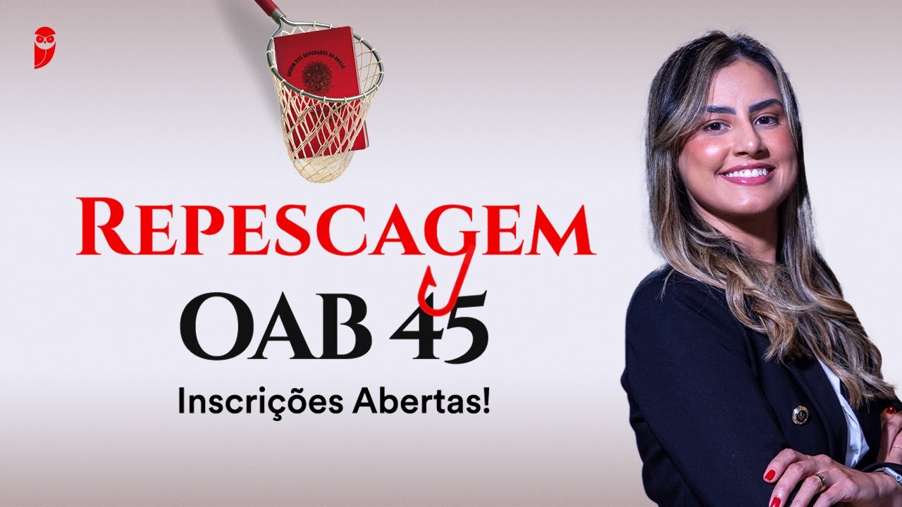 Repescagem OAB 45 - Inscri&ccedil;&otilde;es Abertas!