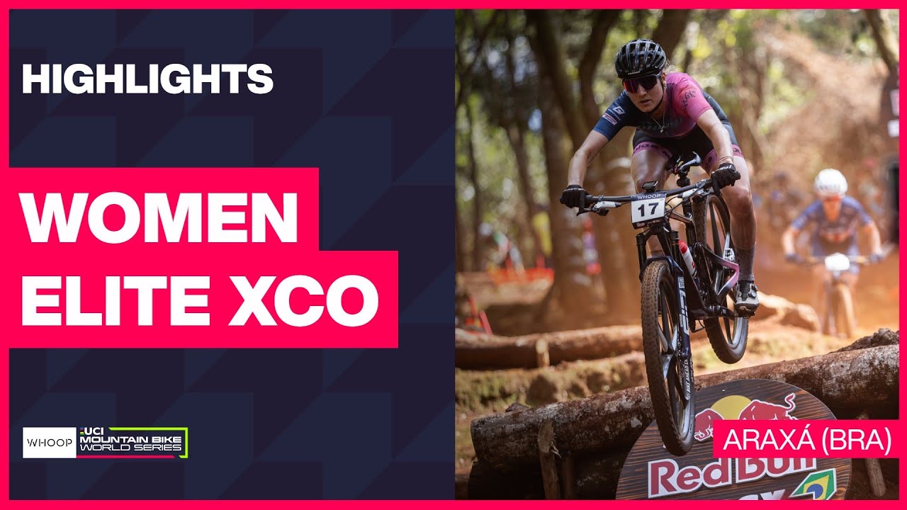 Araxá - Women Elite XCO Highlights | 2025 WHOOP UCI Mountain Bike World Cup