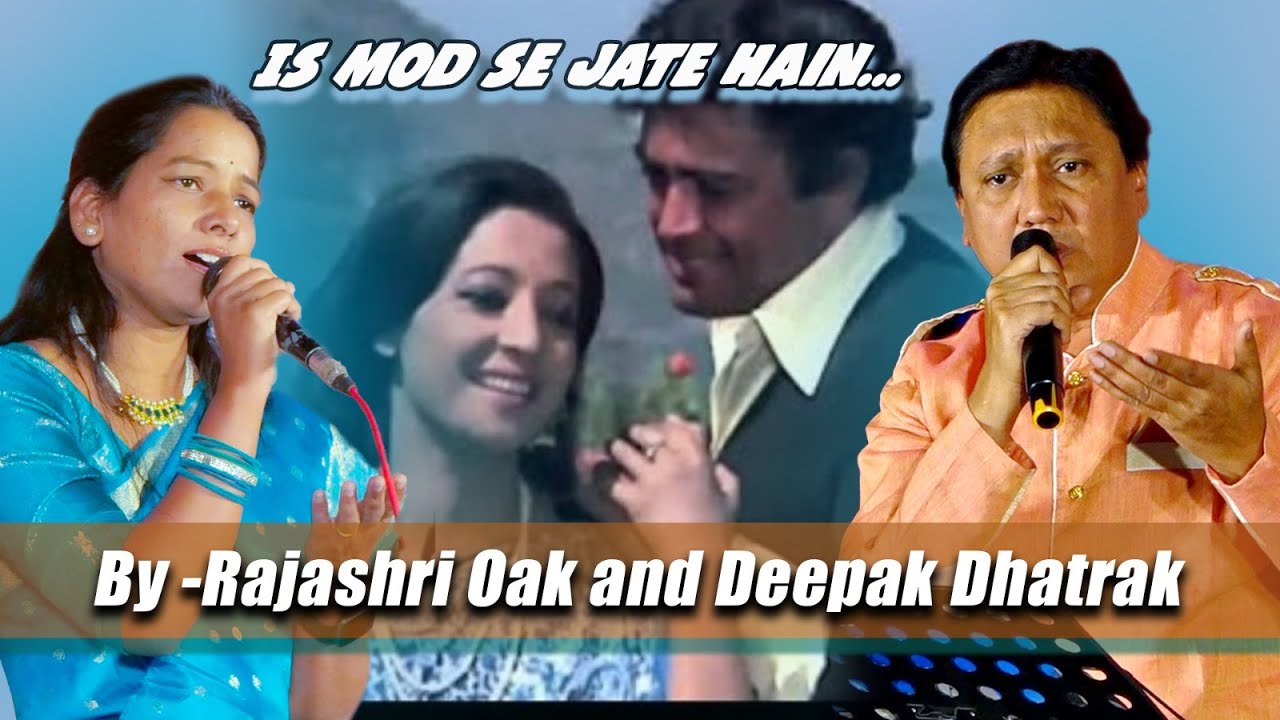 Is Mod Se Jaate Hai By Deepak Dhatrak & Rajashri Oak