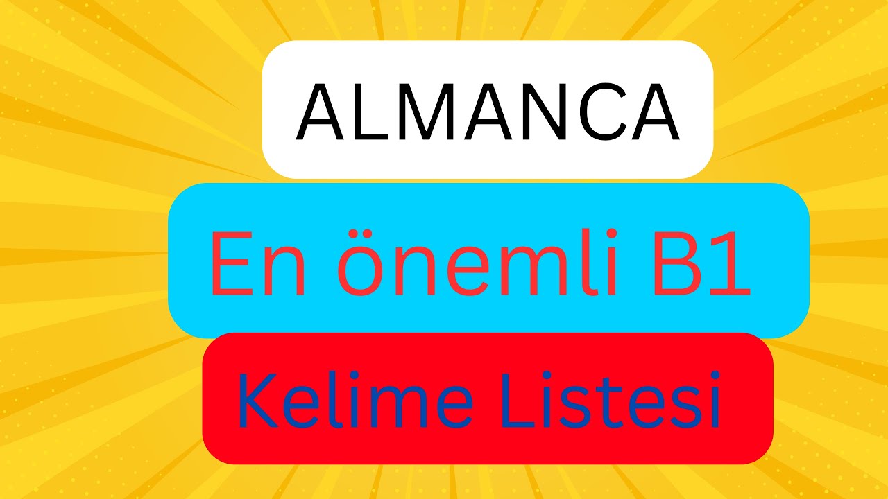 Almanca /b1 &ouml;nemli kelimeler /almanca &ouml;nemli kelimeler / b1 wichtige W&ouml;rter