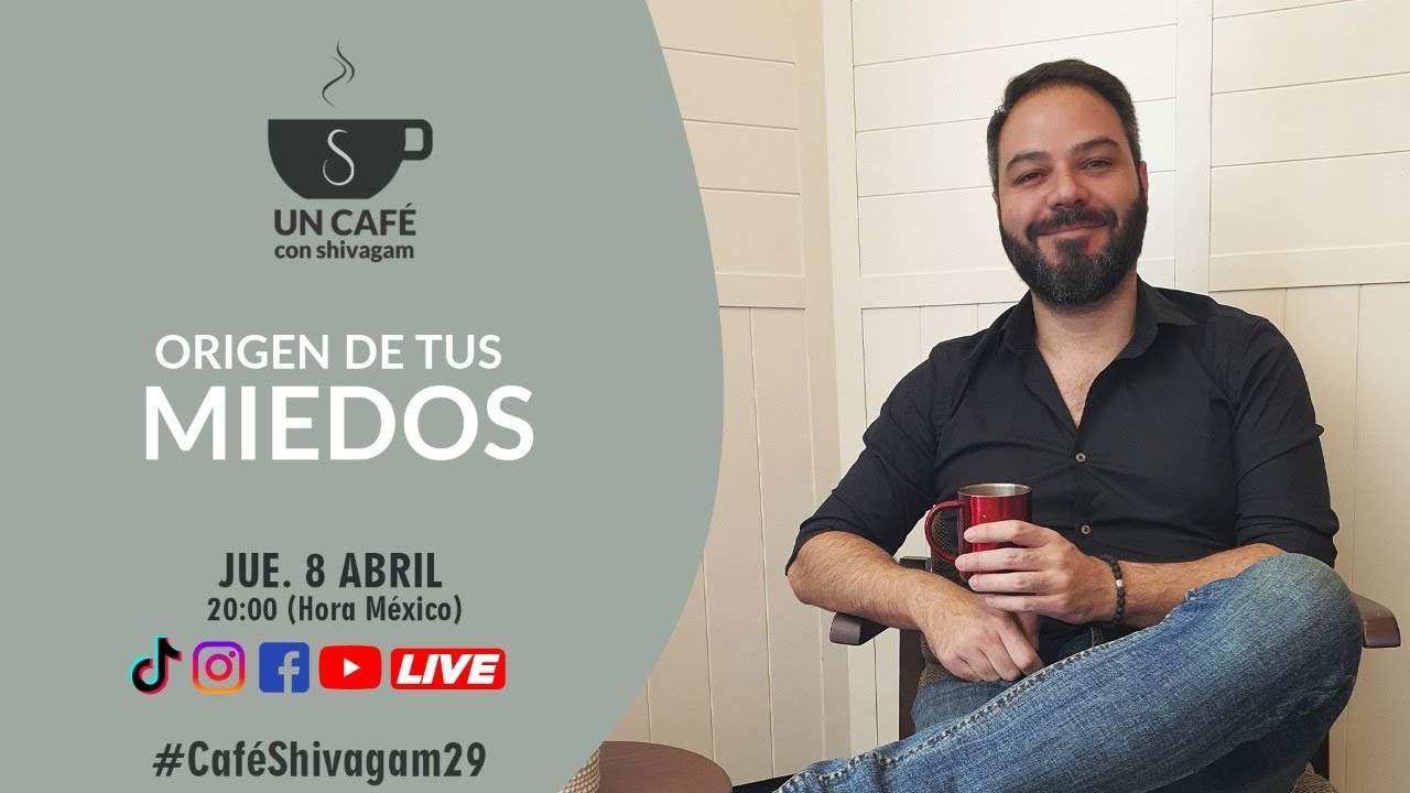 Origen de tus miedos - Un café con Shivagam #29