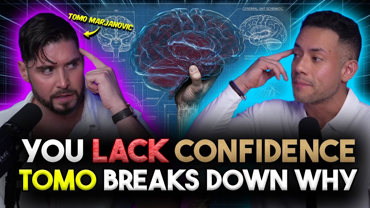 The Real Reason You Lack Confidence — Tomo Marjanovic Breaks It Down