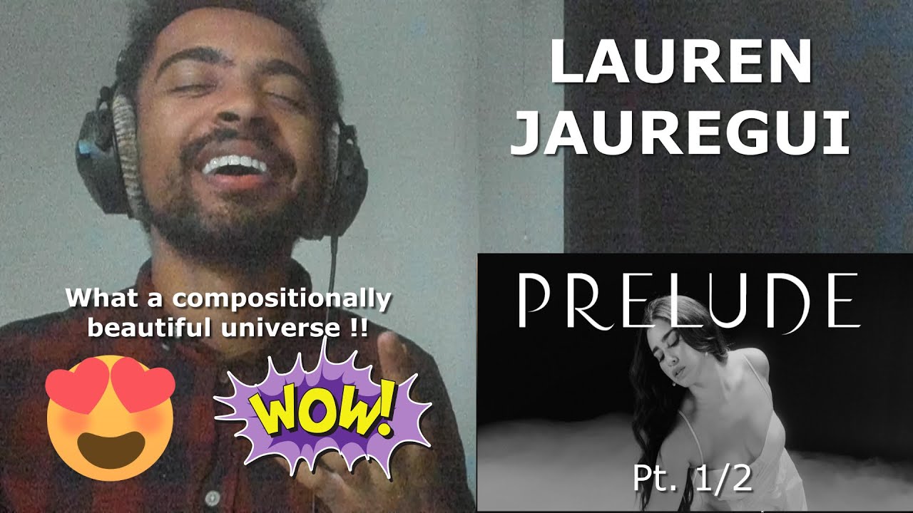 MUSICIAN'S REACTION TO LAUREN JAUREGUI - PRELUDE (PT. 1/2)