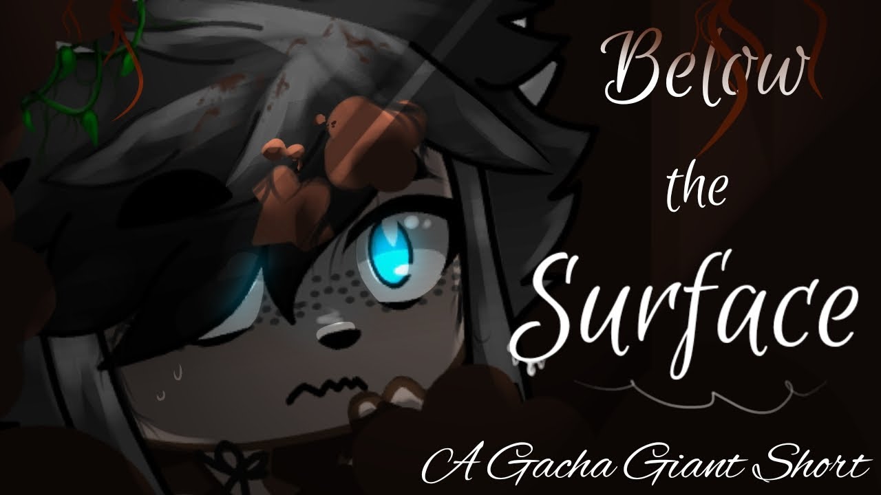 °Below the Surface° - A Short Gacha Giant Vid