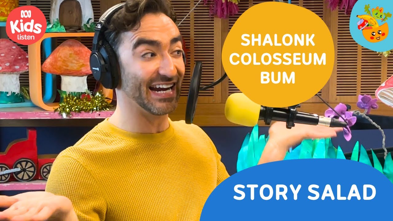 Shalonk, Bum, Colosseum | Story Salad Vodcast for Kids 🥗