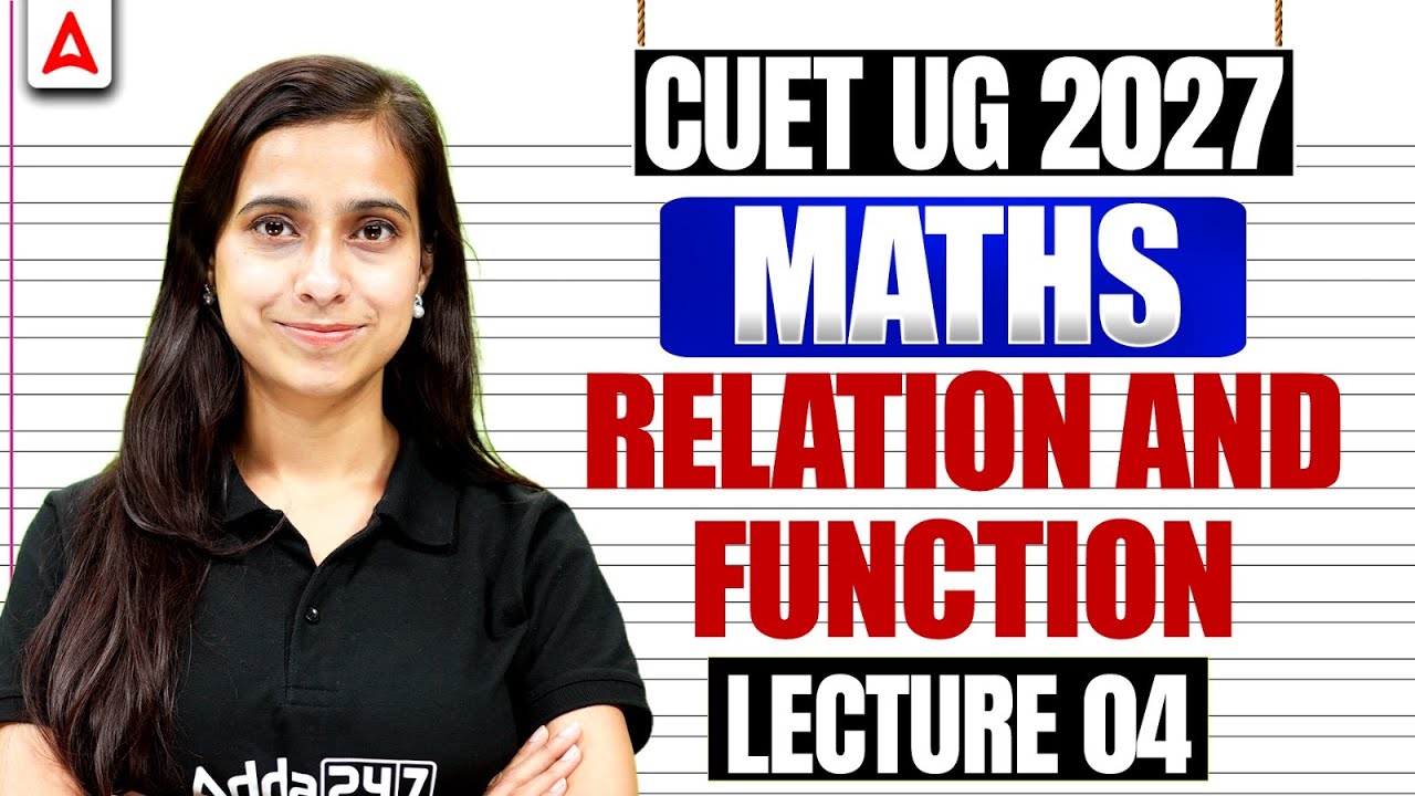 CUET Maths 2027 | Relation and Function Part 04 | CUET Science Preparation 2027