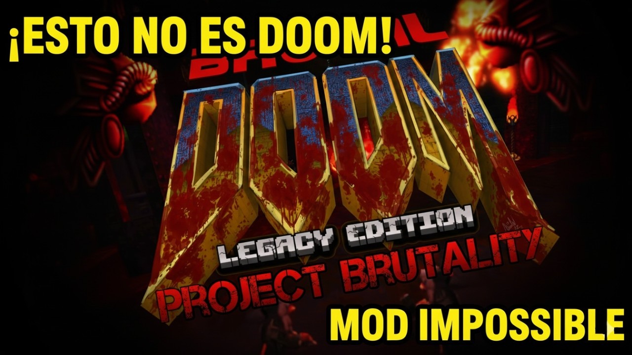 ¿El Mod más violento de Doom II? | Project Brutality: Legacy Edition