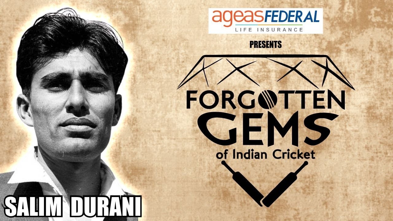 Forgotten Gems of Indian Cricket - Salim Durrani