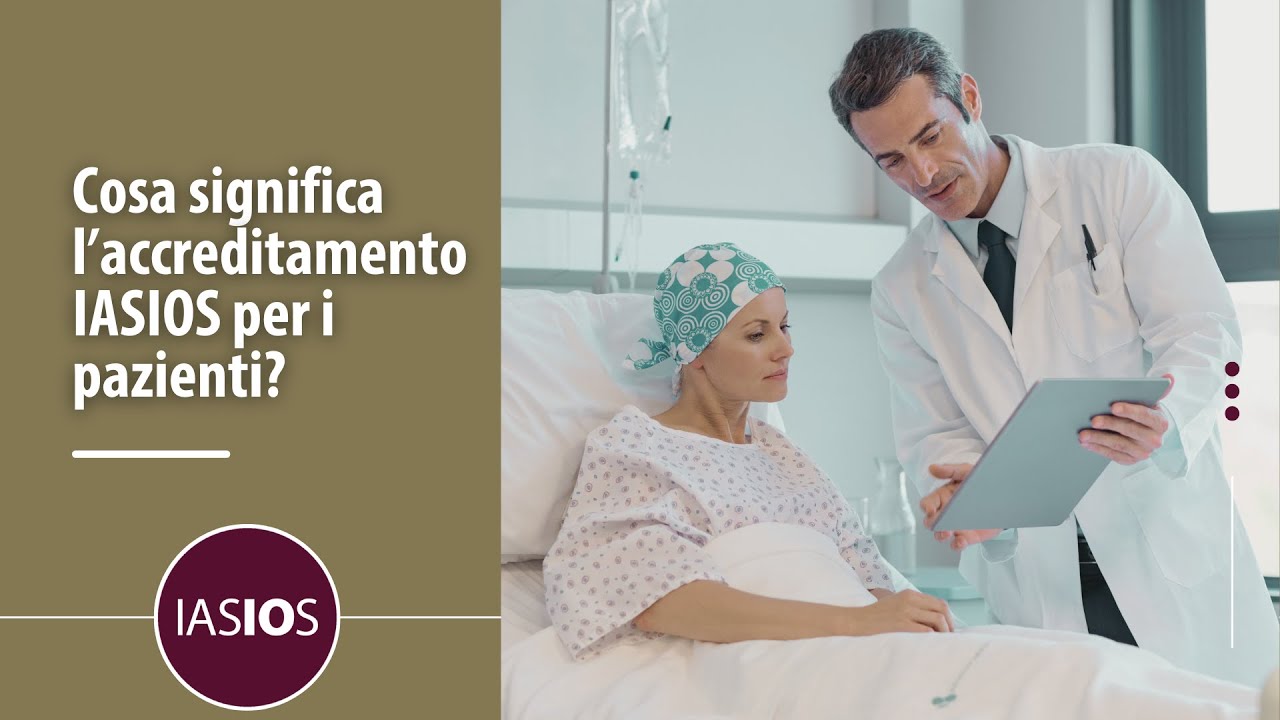 Cosa significa l’accreditamento IASIOS per i pazienti?